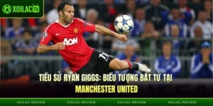 Tiểu Sử Ryan Giggs: Biểu Tượng Bất Tử Tại Manchester United